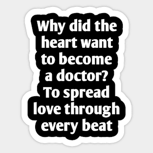 Funny emotional saying about doctors Sticker